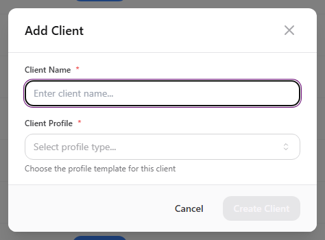 Add Client modal with empty Client Name and Client Profile fields and disabled Create Client button