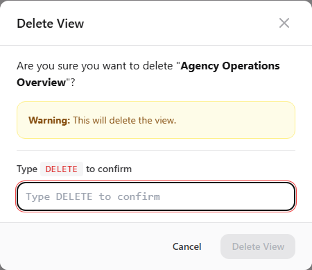 Delete View confirmation requiring the user to type DELETE before the Delete View button is enabled